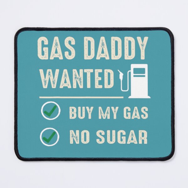 Item preview, Gas Daddy Wanted Funny Gas Price  designed and sold by krao08.