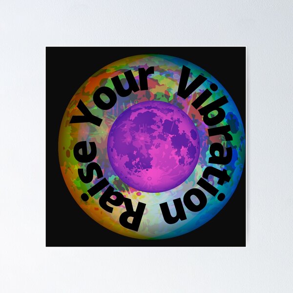 Live peacefully, Dream magically and Love endlessly Raise Your Vibration  Poster for Sale by cssdru