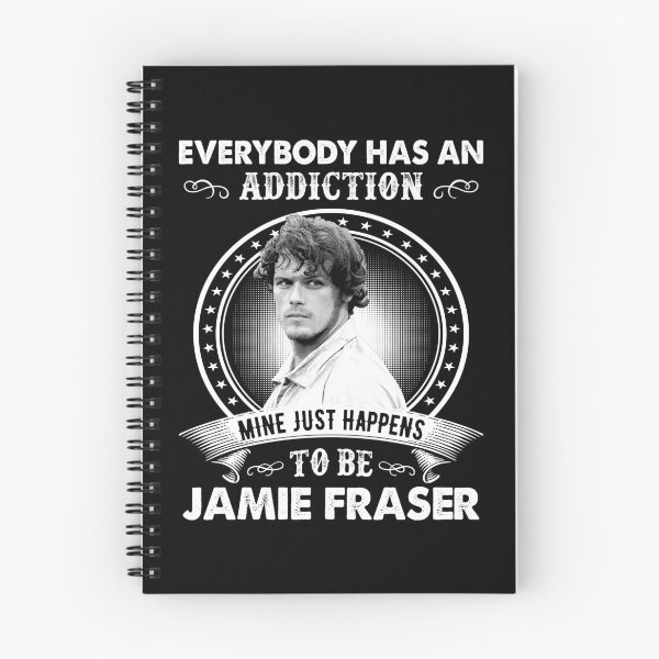 Item preview, Everybody Has An Addiction Mine Just Happens To Be Jamie Fraser designed and sold by OutlanderVitale.