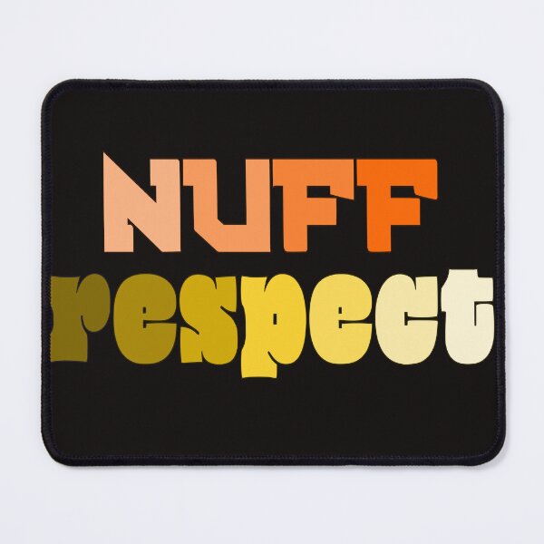 Item preview, Nuff Respect | Enough designed and sold by DNC1134.