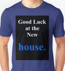 Housewarming Unisex T-Shirt