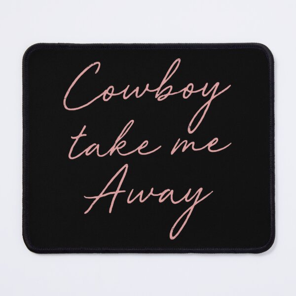 Item preview, Cowboy Take Me Away       designed and sold by SapphireCheeks.
