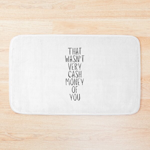 Item preview, That Wasn’t Very Cash Money of You designed and sold by toadsforall.