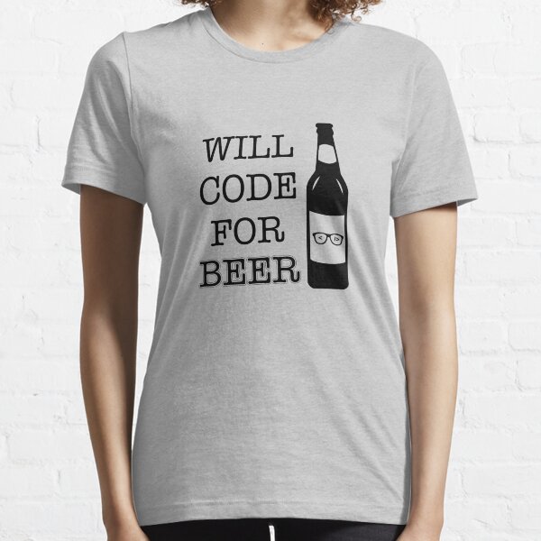 Will Code for Beer - Programmer - 1 - Black Essential T-Shirt