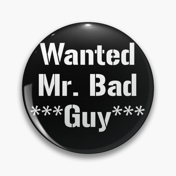 Item preview, Wanted Mr. Bad Guy  designed and sold by M4SHORT.
