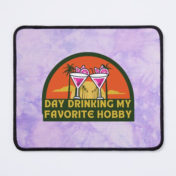 Item preview, Day Drinking My Favorite Hobby designed and sold by HongThuyet.