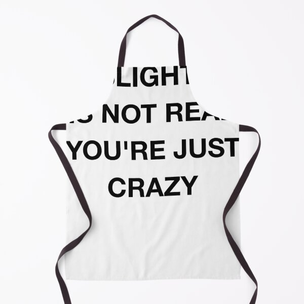 Item preview, Gaslighting Is Not Real  designed and sold by rileyamiy.