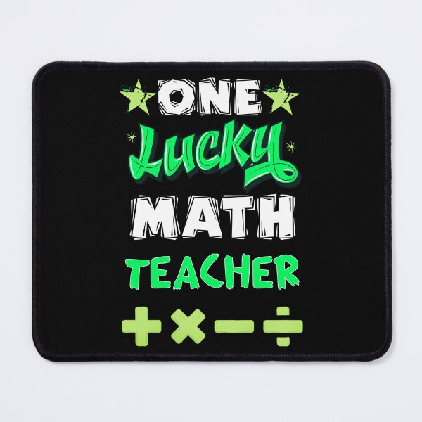 Item preview, One lucky math teacher  designed and sold by SidTastic .