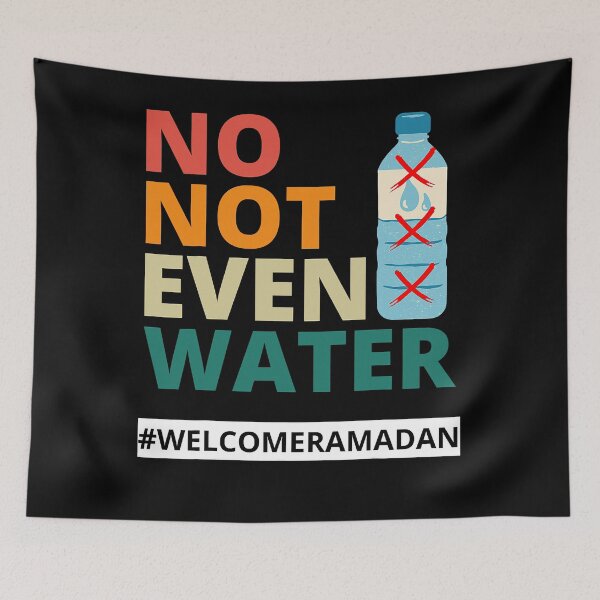 Item preview, No Not Even Water Fasting Muslim Ramadan Kareem 2022  designed and sold by rileyamiy.
