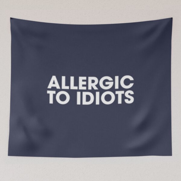 Item preview, Allergic to Idiots designed and sold by NguyenTranOner.