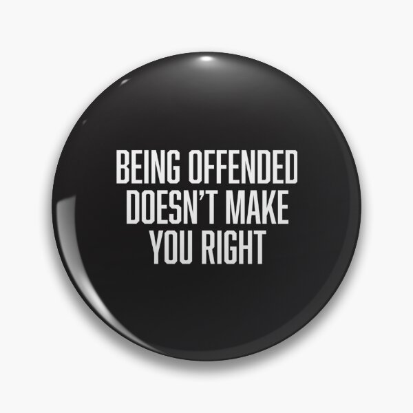 Item preview, Being Offended Doesnt Make You Right designed and sold by NguyenTranOner.