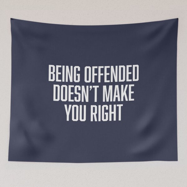 Item preview, Being Offended Doesnt Make You Right designed and sold by NguyenTranOner.