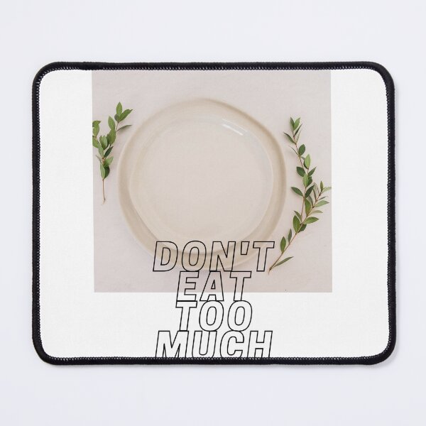 Item preview, Don't eat too much ! designed and sold by EddieDesign1959.