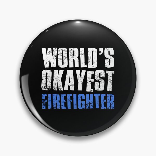Item preview, Worlds Okayest Fire Fighter designed and sold by FNStuff.