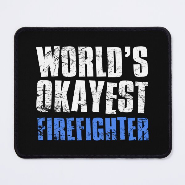Item preview, Worlds Okayest Fire Fighter designed and sold by FNStuff.