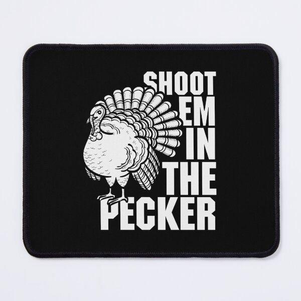 Item preview, Shoot em In the pecker designed and sold by pnkpopcorn.