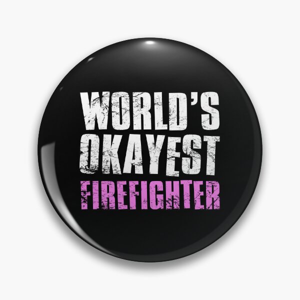 Item preview, Worlds Okayest Fire Fighter designed and sold by FNStuff.