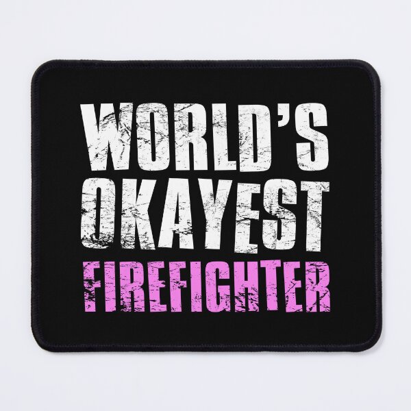 Item preview, Worlds Okayest Fire Fighter designed and sold by FNStuff.