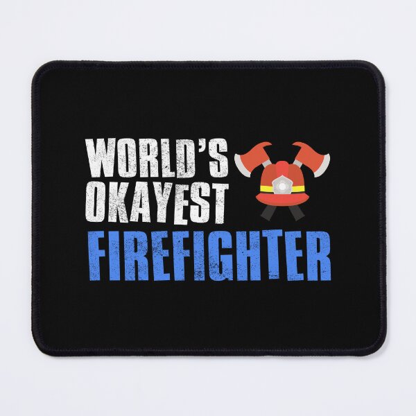Item preview, Worlds Okayest Fire Fighter designed and sold by FNStuff.