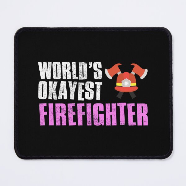 Item preview, Worlds Okayest Fire Fighter designed and sold by FNStuff.