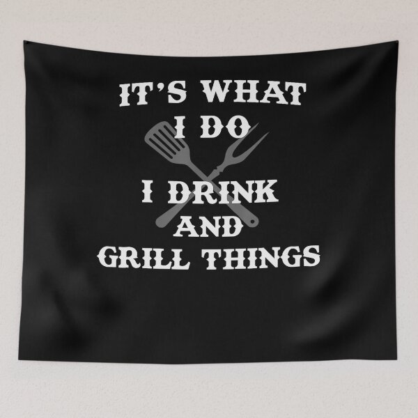 Item preview, Its What I Do Drink Grill Things Funny BBQ Pitmaster designed and sold by KimberlyOppen.