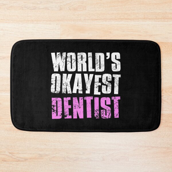 Item preview, Worlds Okayest Dentist designed and sold by FNStuff.