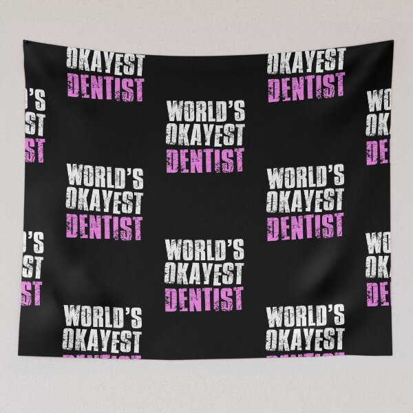 Item preview, Worlds Okayest Dentist designed and sold by FNStuff.