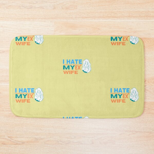 Item preview, i hate my ex wife designed and sold by imtiyaz9661.