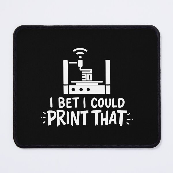 Item preview, I Bet I Could Print That For 3D Printing designed and sold by AnhTuanHa.
