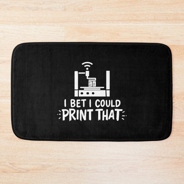 Item preview, I Bet I Could Print That For 3D Printing designed and sold by AnhTuanHa.