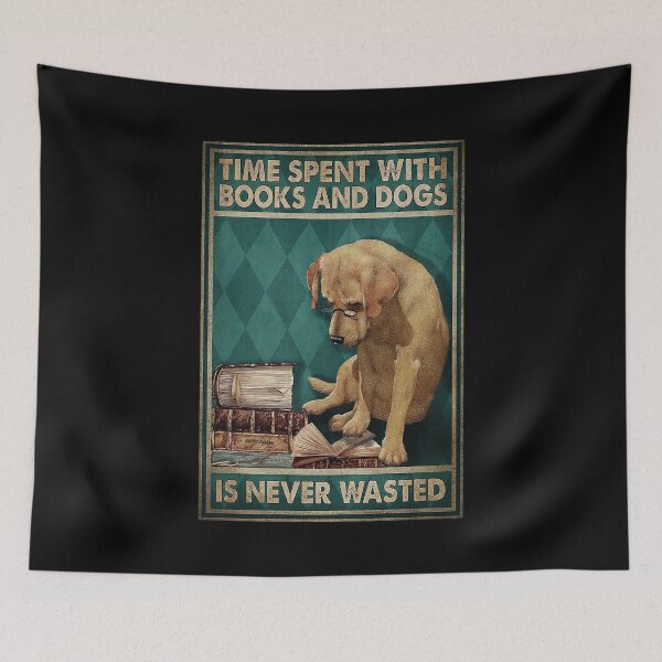 Item preview, Time spent with books and dogs is never wasted dog lover designed and sold by KravecUziel.