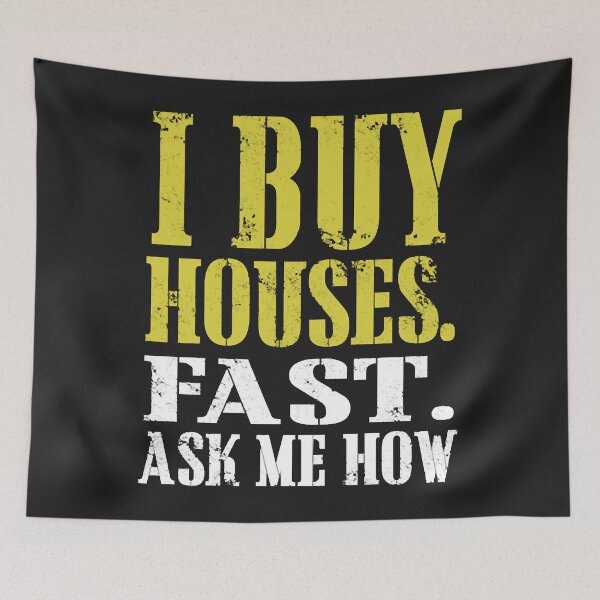Item preview, I Buy Houses. Fast. Ask Me How designed and sold by AnhTuanHa.