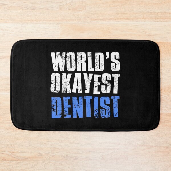 Item preview, Worlds Okayest Dentist designed and sold by FNStuff.