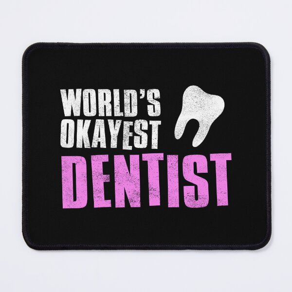 Item preview, Worlds Okayest Dentist designed and sold by FNStuff.