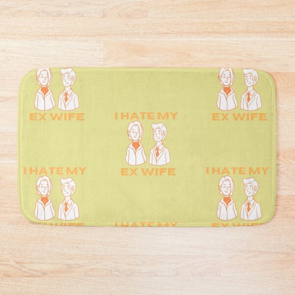 Item preview, i hate my ex wife designed and sold by imtiyaz9661.