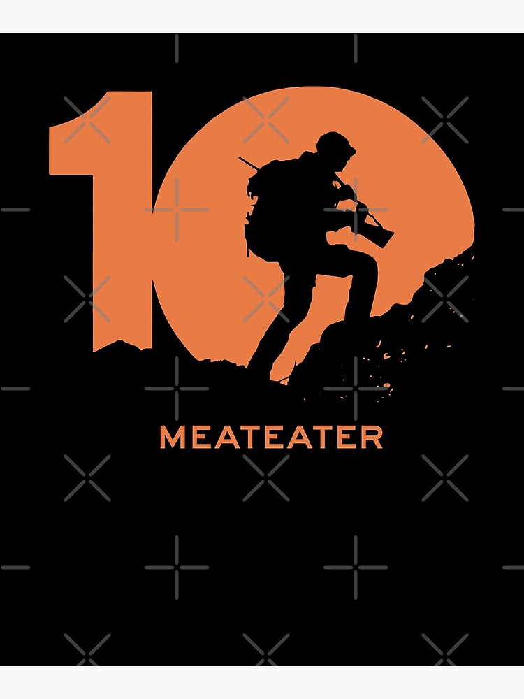 "MEATEATER SEASON 10 ANNIVERSARY" Poster by option1234 Redbubble