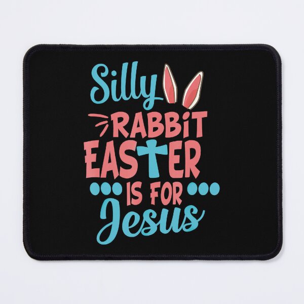 Item preview, silly rabbit easter is for jesus 1 designed and sold by JoycePruit.