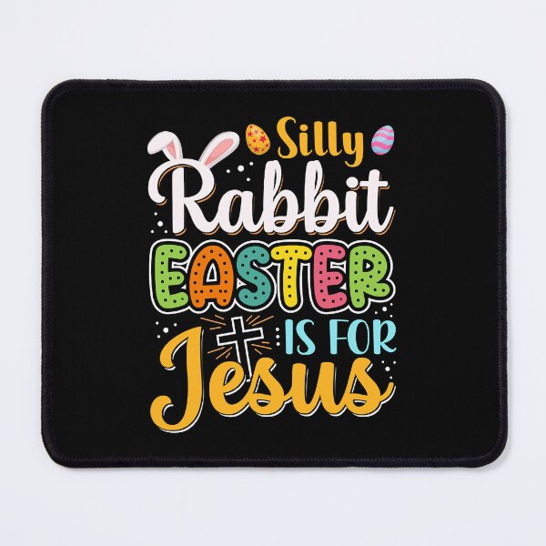 Item preview, Silly Rabbit Easter Is For Jesus Christian Easter  designed and sold by JoycePruit.