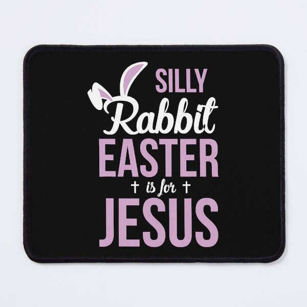 Item preview, silly rabbit easter is for jesus design designed and sold by JoycePruit.