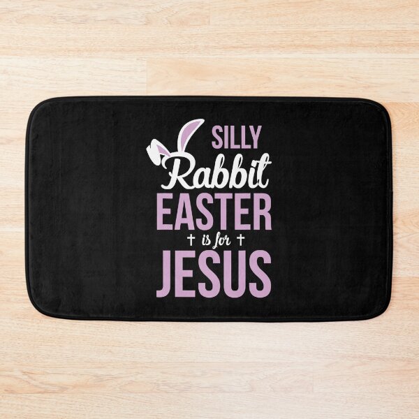 Item preview, silly rabbit easter is for jesus design designed and sold by JoycePruit.