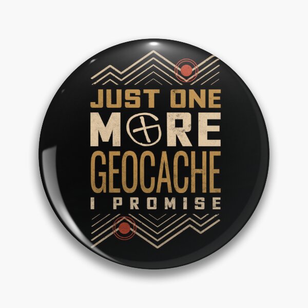 Item preview, Just One More Geocache I Promise  designed and sold by LikesConnie.