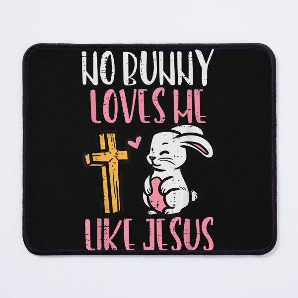 Item preview, No Bunny Loves Me Like Jesus Easter Christian Religious   designed and sold by KnottyNatureArt.