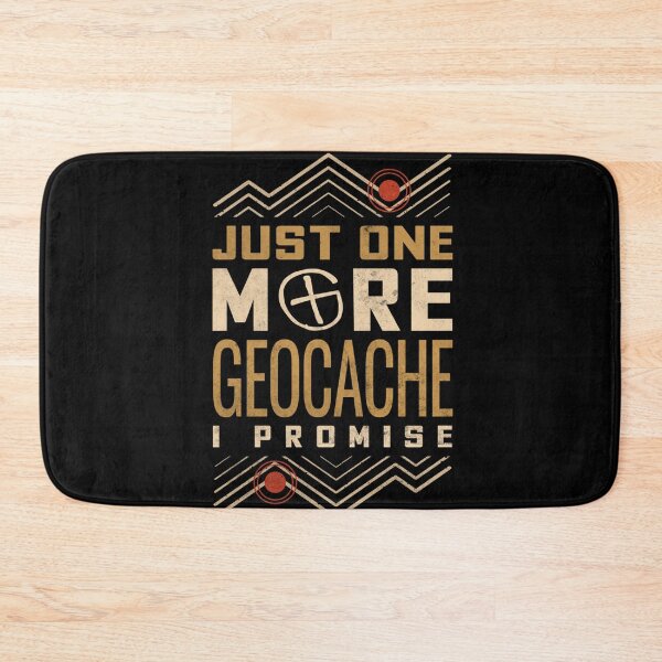 Item preview, Just One More Geocache I Promise  designed and sold by LikesConnie.