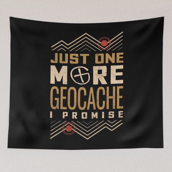 Item preview, Just One More Geocache I Promise  designed and sold by LikesConnie.