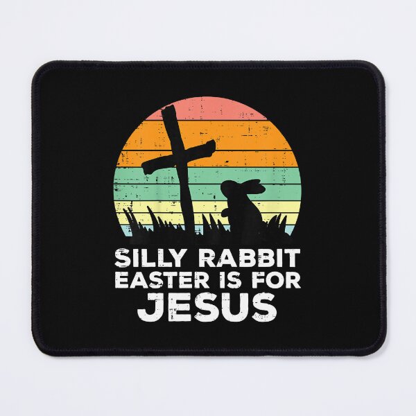 Item preview, Silly Rabbit easter is for Jesus designed and sold by JoycePruit.