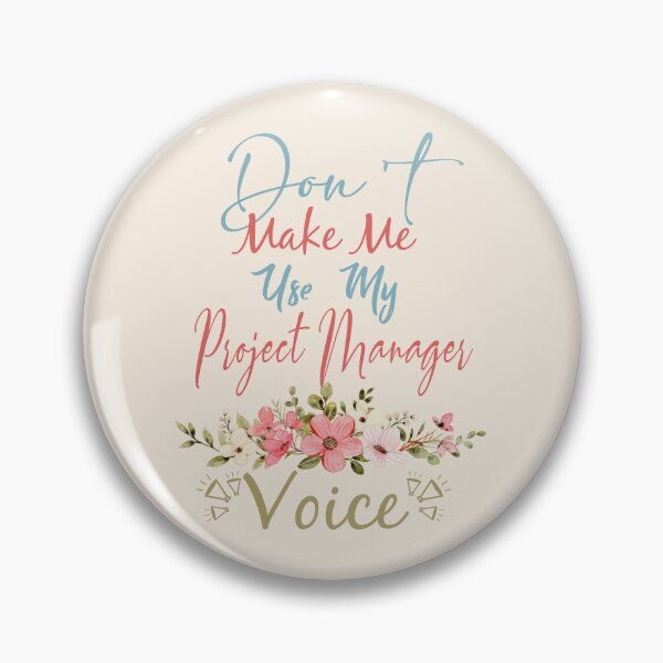Item preview, Don't Make Me Use My Project Manager Voice - Funny Project Manager Quote Gift Idea For Men and Womens designed and sold by Mmmm3344.