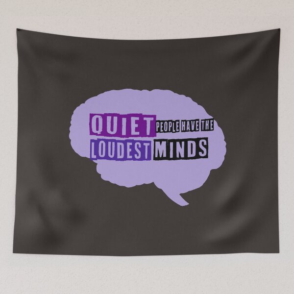 Item preview, Quiet People Have Loudest Mind designed and sold by JulyeParker.