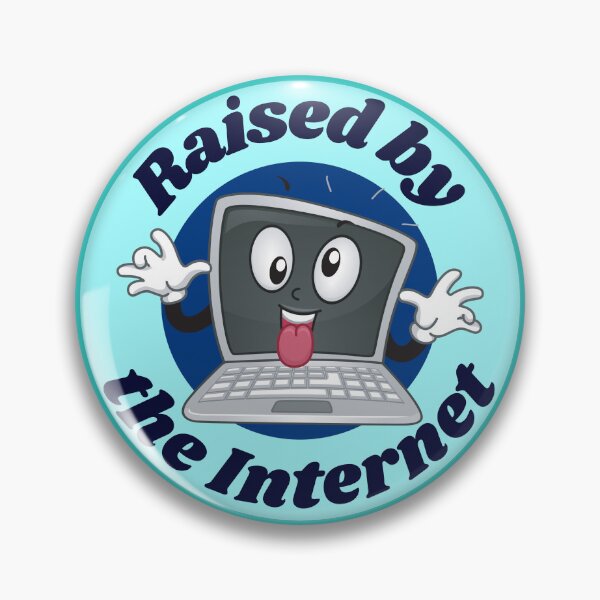 Item preview, Raised by the Internet Funny designed and sold by ramazis.