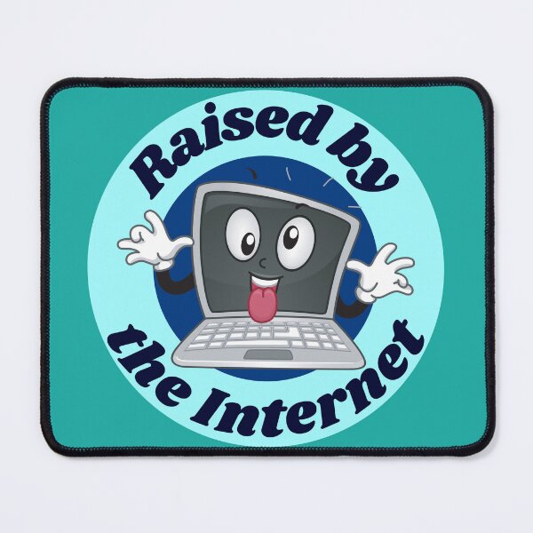 Item preview, Raised by the Internet Funny designed and sold by ramazis.
