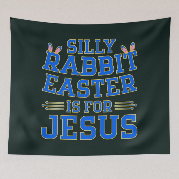 Item preview, Silly Rabbit Easter if for Jesus Easter is for Jesus    designed and sold by KnottyNatureArt.
